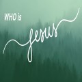 Who is Jesus?